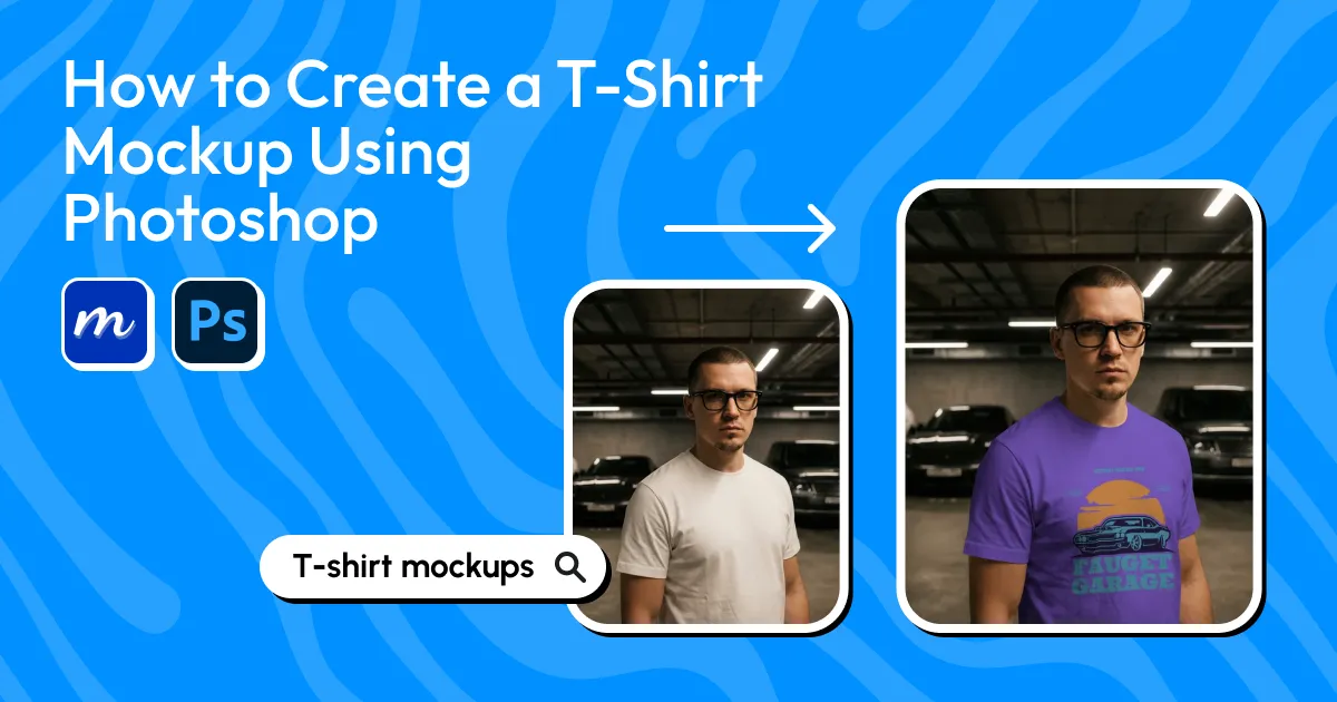 How to Create T-Shirt Mockup in Photoshop with 6 Amazing Steps